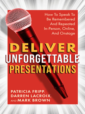 cover image of Deliver Unforgettable Presentations